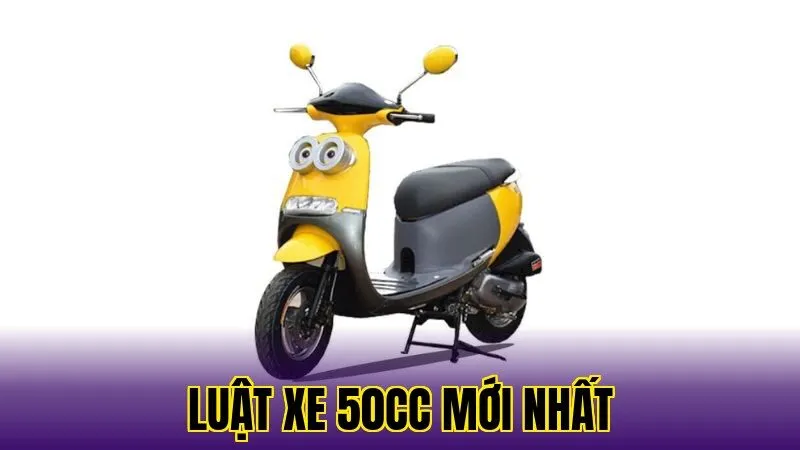 Luật Xe Máy 50cc Mới Nhất 2026 Và Những Điều Cần Biết