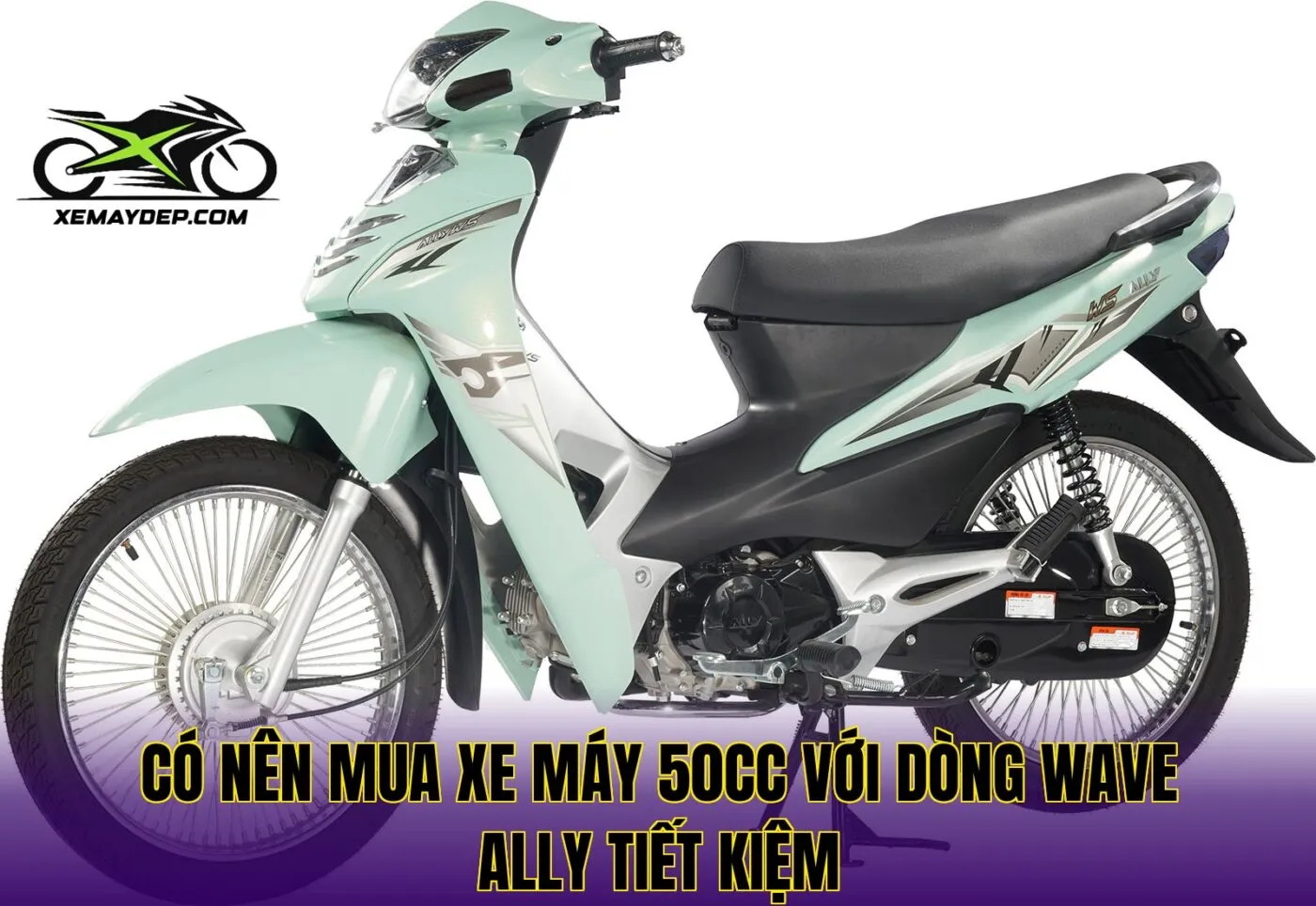 Có nên mua xe máy 50cc với dòng wave ally tiết kiệm