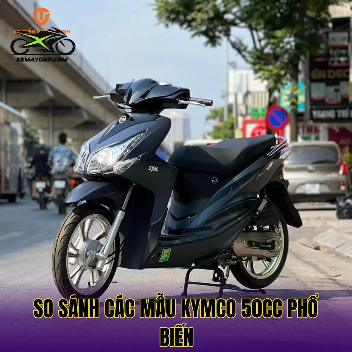 So sánh các mẫu Kymco 50cc phổ biến