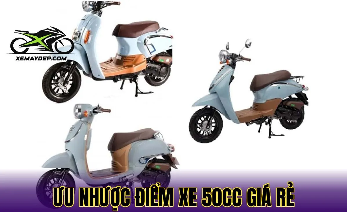 Ưu nhược điểm xe 50cc giá rẻ