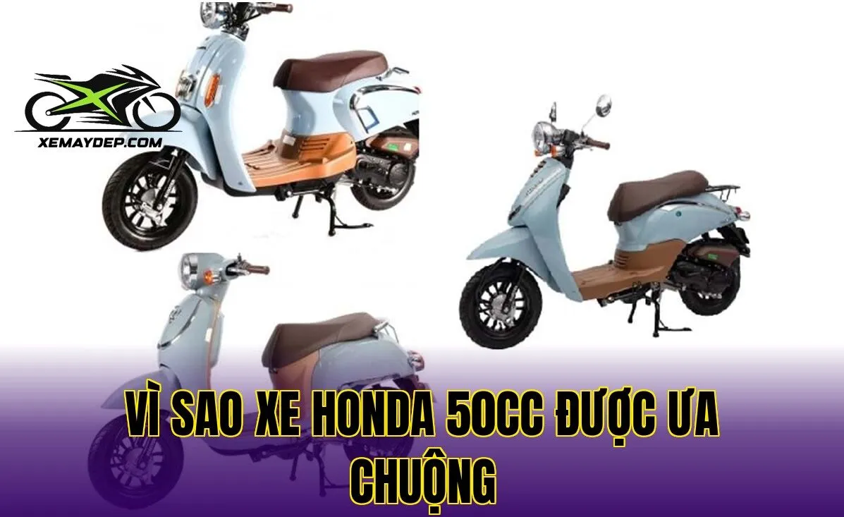 Vì sao xe Honda 50cc được ưa chuộng
