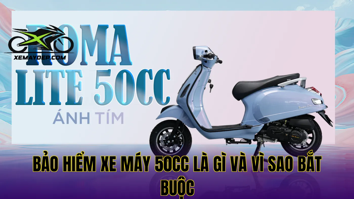 Bảo hiểm xe máy 50cc là gì và vì sao bắt buộc