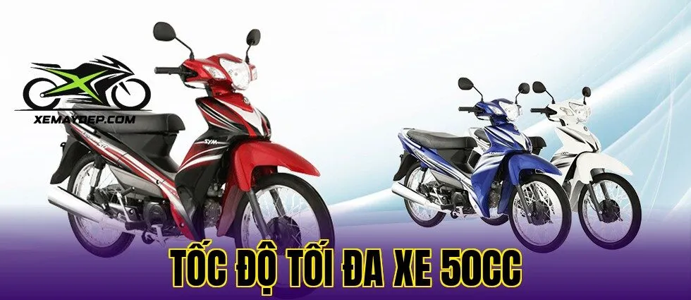 tốc độ tối đa xe 50cc