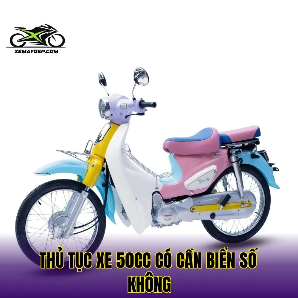 Thủ tục xe 50cc có cần biển số không