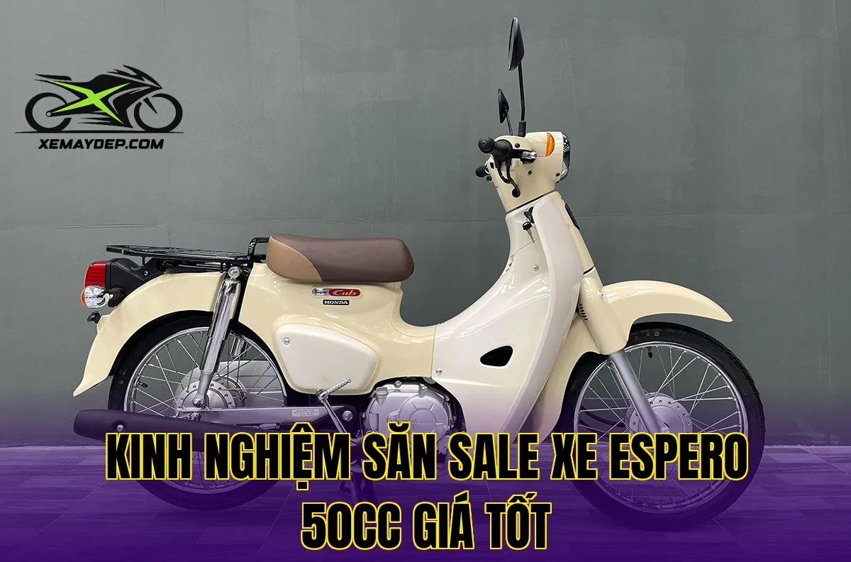 Kinh nghiệm săn sale xe espero 50cc giá tốt