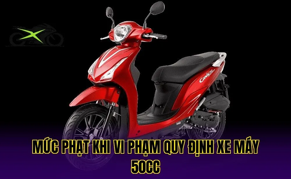 Mức phạt khi vi phạm quy định xe máy 50cc