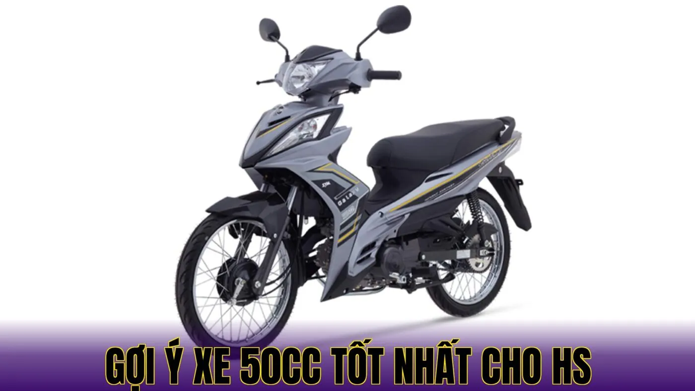 Xe Máy 50cc Cho Học Sinh Cấp 3 Và Gợi Ý Phù Hợp