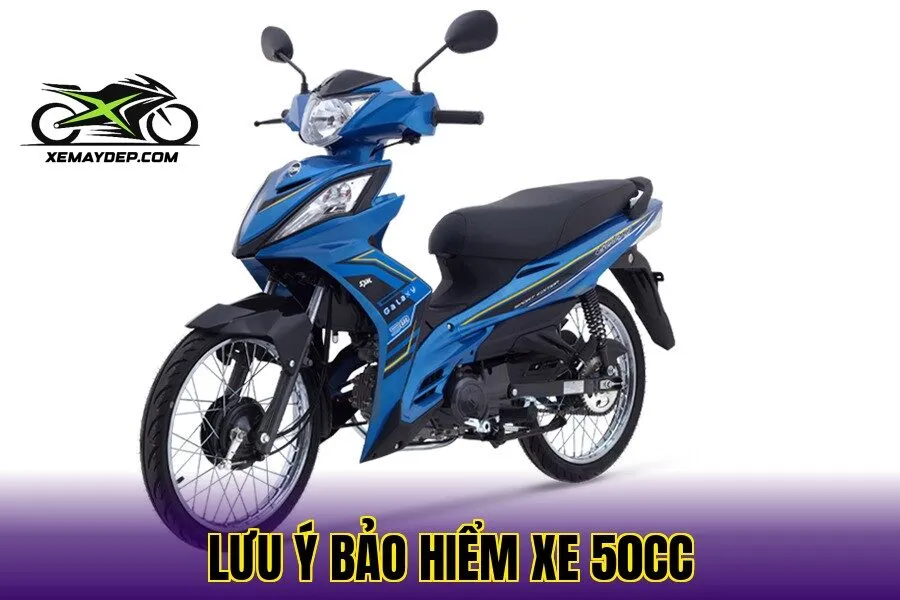 lưu ý bảo hiểm xe 50cc