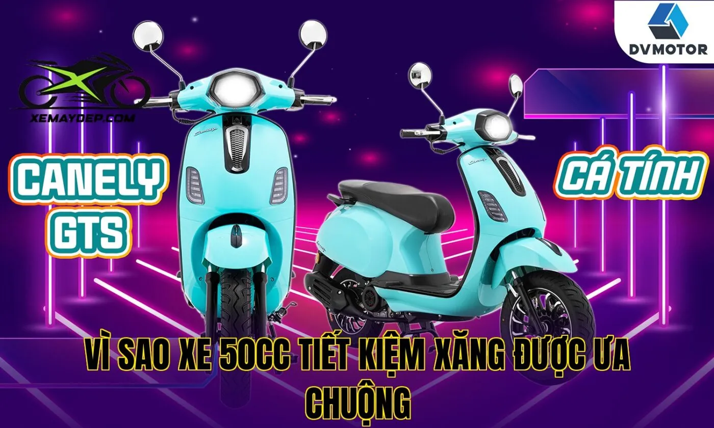 Vì sao xe 50cc tiết kiệm xăng được ưa chuộng