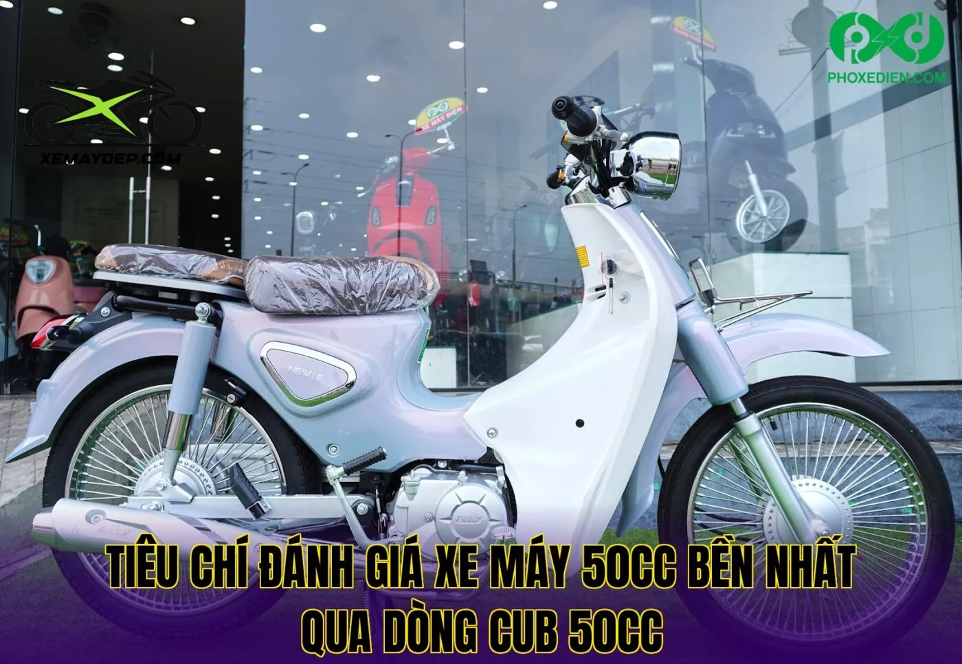 Tiêu chí đánh giá xe máy 50cc bền nhất qua dòng cub 50cc