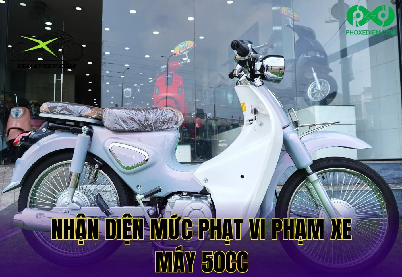 Nhận diện mức phạt vi phạm xe máy 50cc