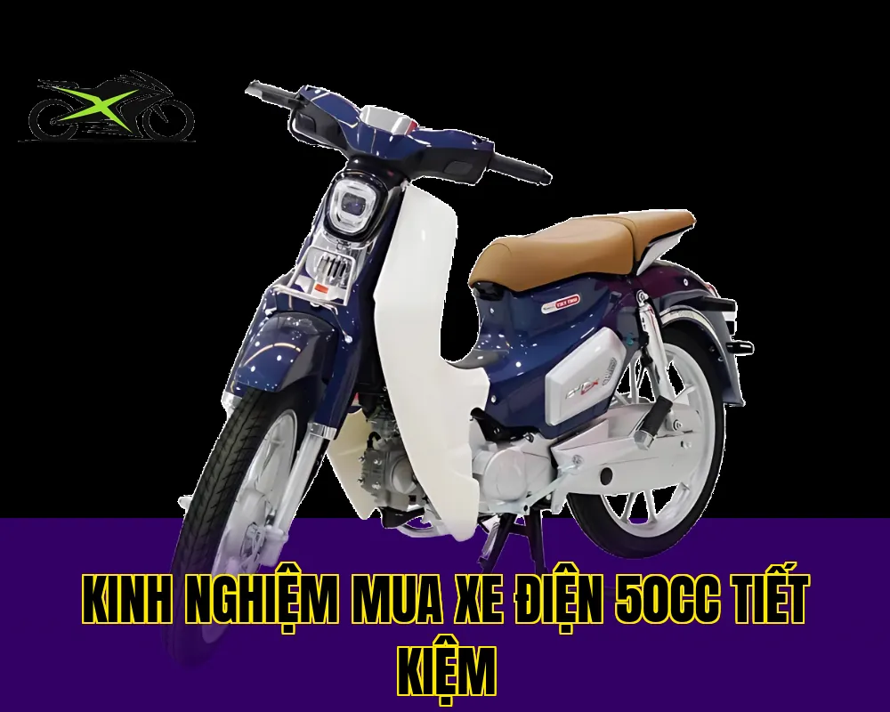 kinh nghiệm mua xe điện 50cc tiết kiệm