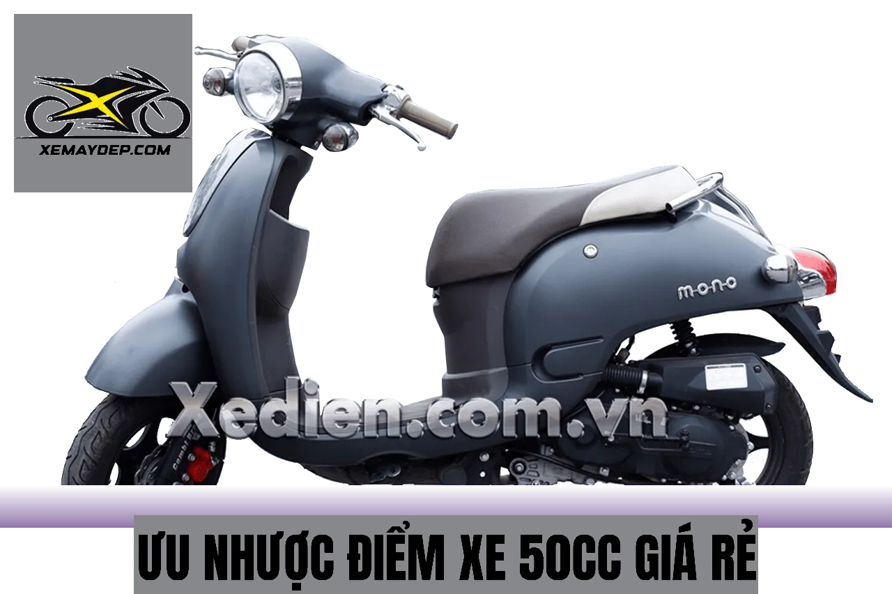 Ưu nhược điểm xe 50cc giá rẻ