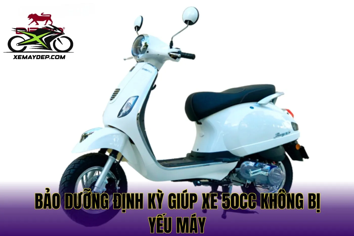 Bảo dưỡng định kỳ giúp xe 50cc không bị yếu máy