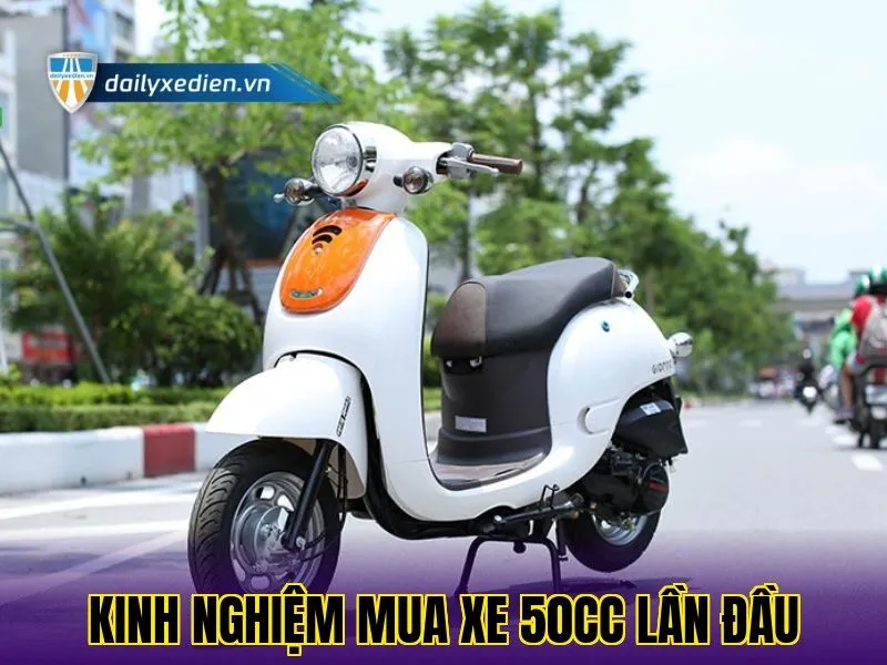 Kinh nghiệm mua xe 50cc lần đầu