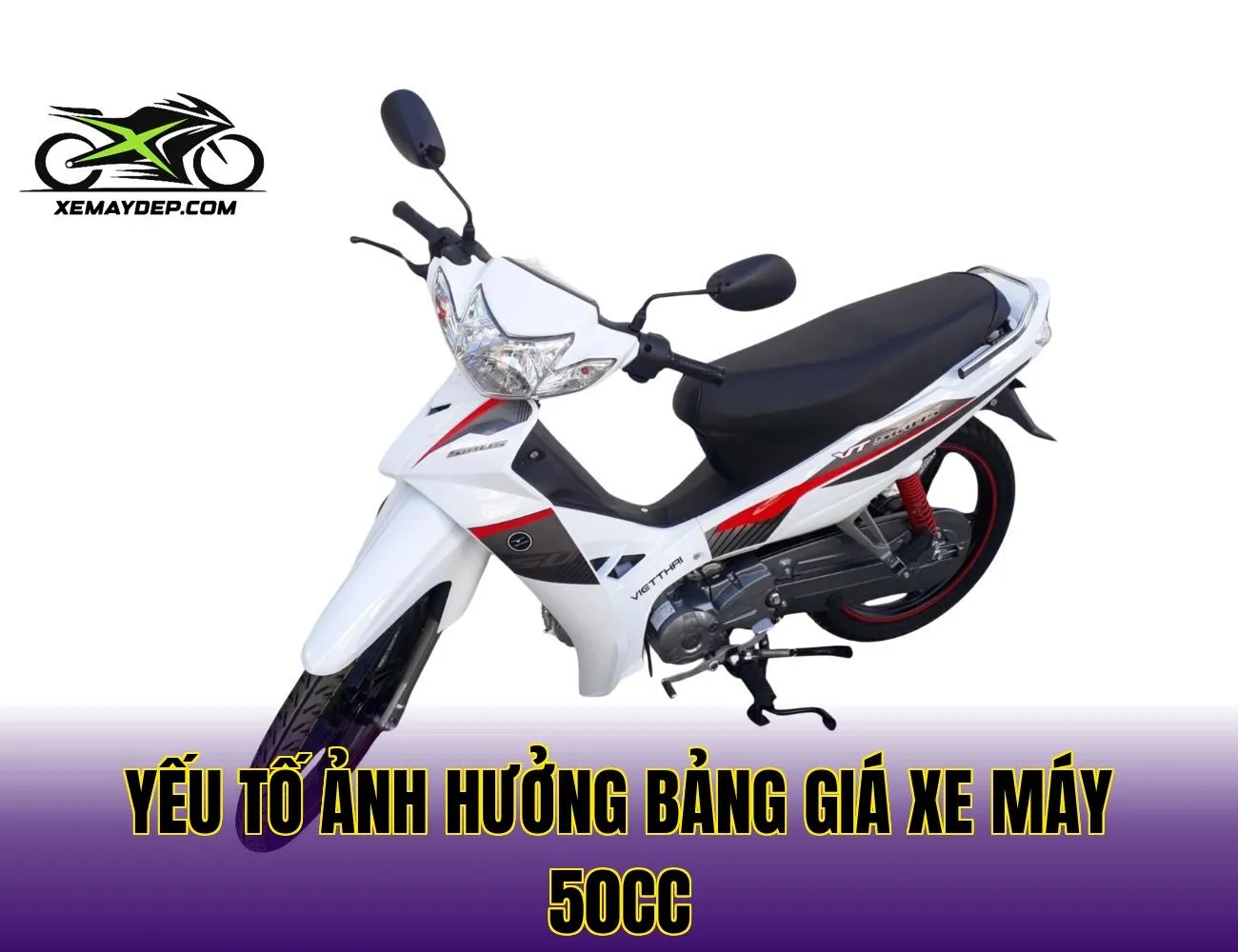 Yếu tố ảnh hưởng bảng giá xe máy 50cc