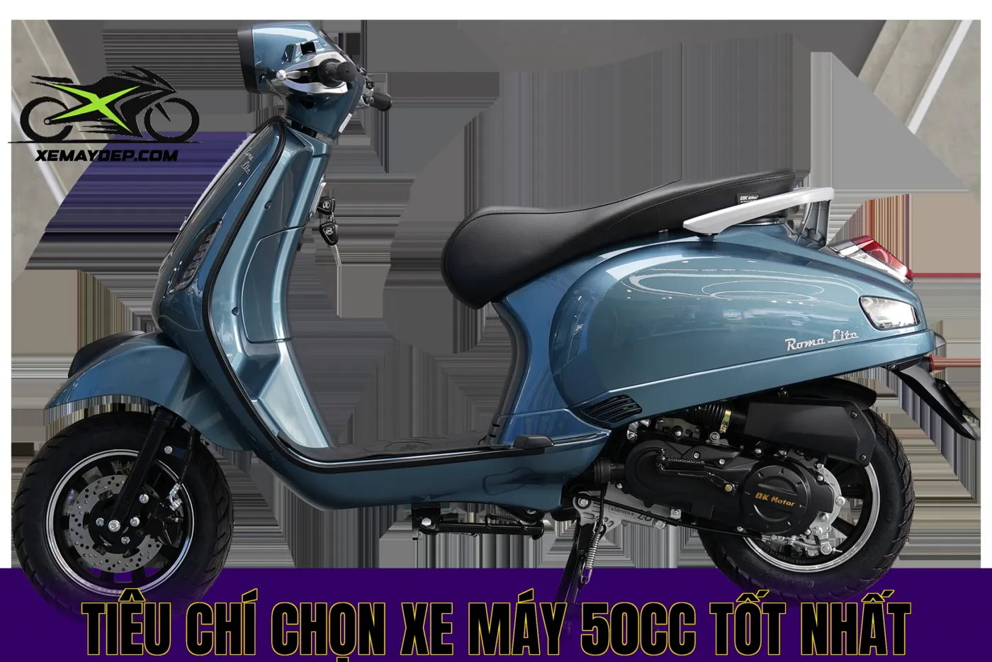 Tiêu chí chọn xe máy 50cc tốt nhất