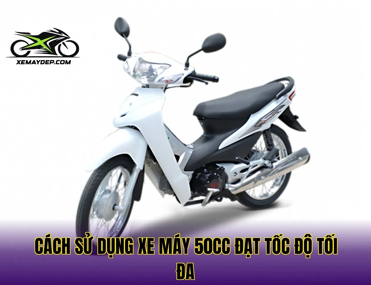 Cách sử dụng xe máy 50cc đạt tốc độ tối đa