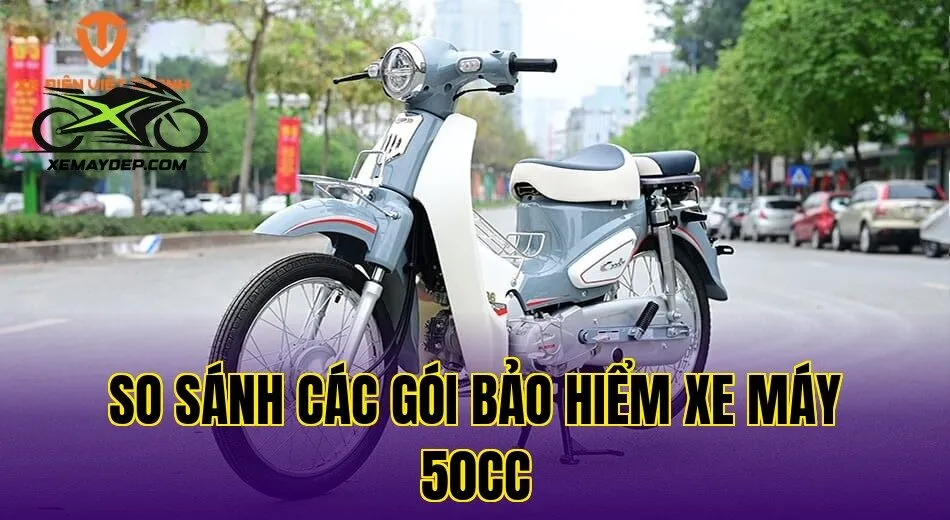 So sánh các gói bảo hiểm xe máy 50cc