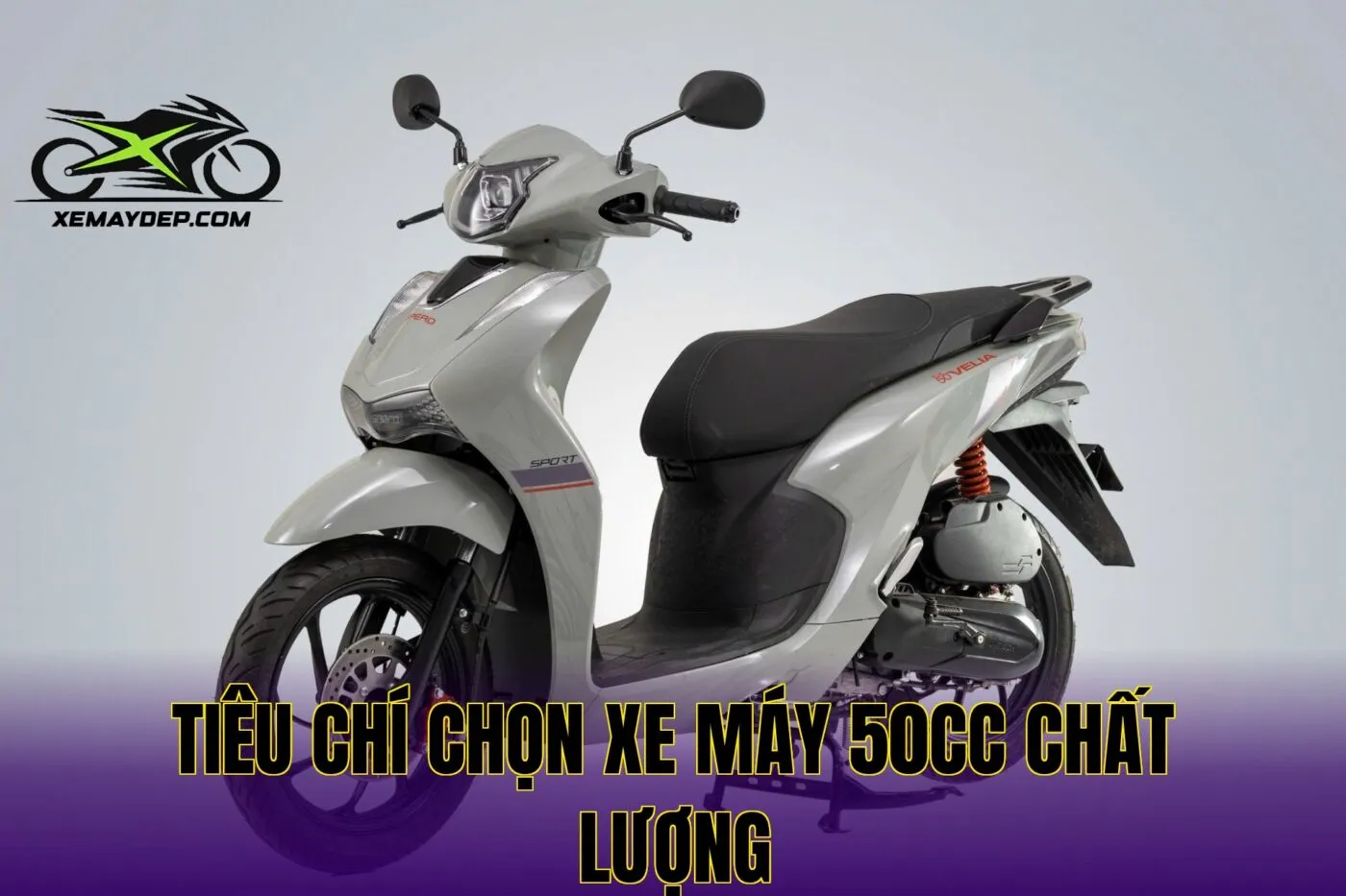 Tiêu chí chọn xe máy 50cc chất lượng
