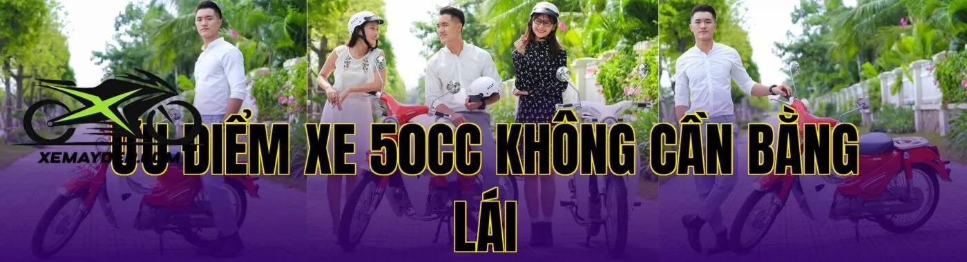 Ưu điểm xe 50cc không cần bằng lái