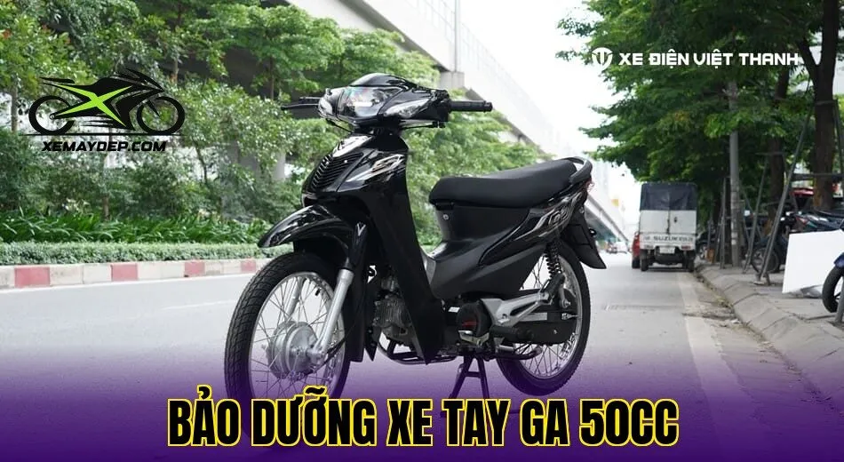 bảo dưỡng xe tay ga 50cc