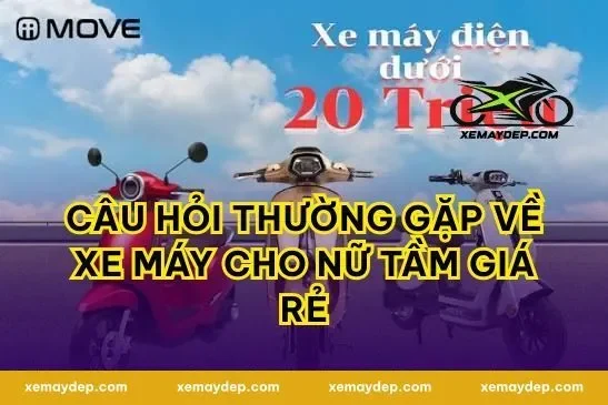 Câu Hỏi Thường Gặp Về Xe Máy Cho Nữ Tầm Giá Rẻ